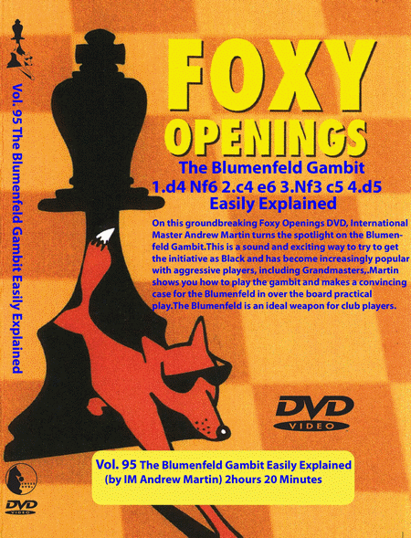 Volume 0095: Foxy Openings Volume 95 The Blumenfeld Gambit